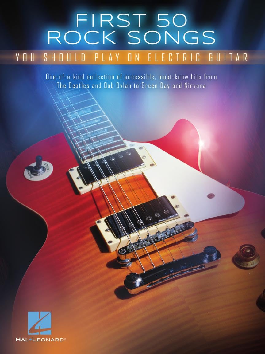 First 50 Songs You Should Play on Electric Guitar  Rock Guitar Tab Songbook for Beginners and Intermediate Players  Learn Classic Rock Riffs Solos and Chords from Nirvana Metallica Queen and More