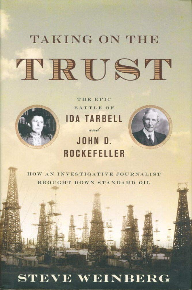 Taking on the Trust: The Epic Battle of Ida Tarbell and John D. Rockefeller