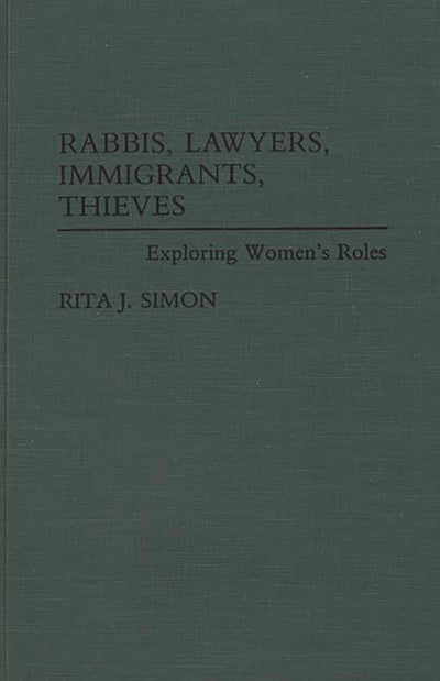 Rabbis, Lawyers, Immigrants, Thieves: Exploring Women's Roles
