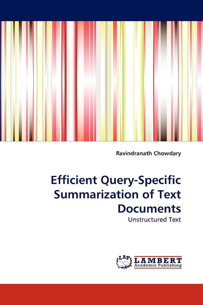 Efficient Query-Specific Summarization of Text Documents: Unstructured Text