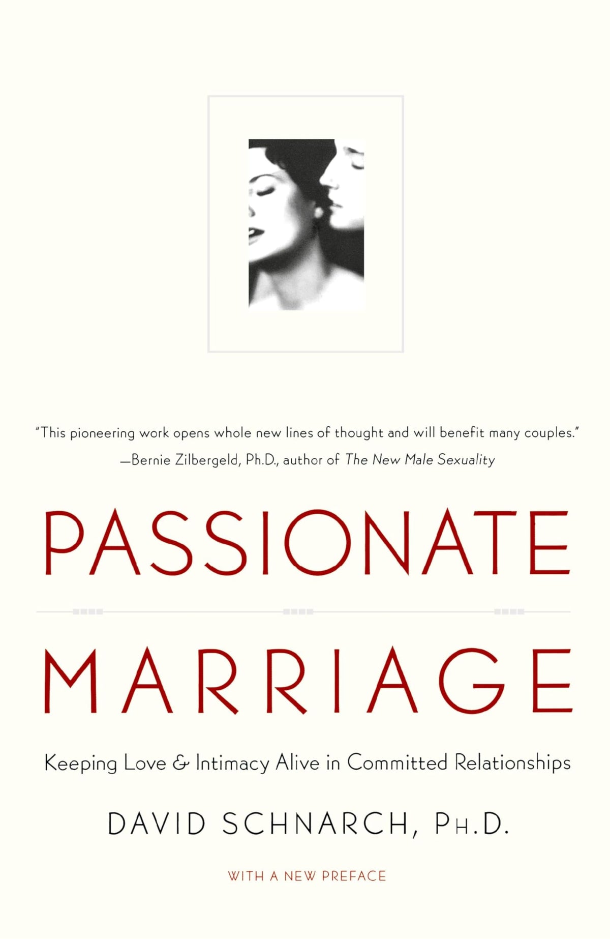 Passionate Marriage: Sex, Love, and Intimacy in Emotionally Committed Relationships