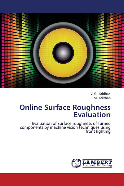 Online Surface Roughness Evaluation: Evaluation of surface roughness of turned components by machine vision techniques using front lighting