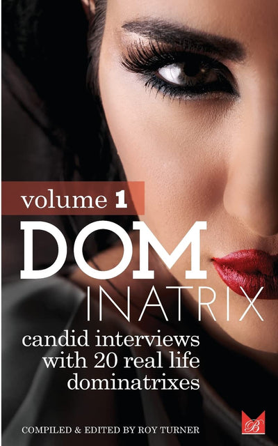 Dominatrix: Candid interviews with 20 lifestyle Dominatrixes (Magnolia Books)