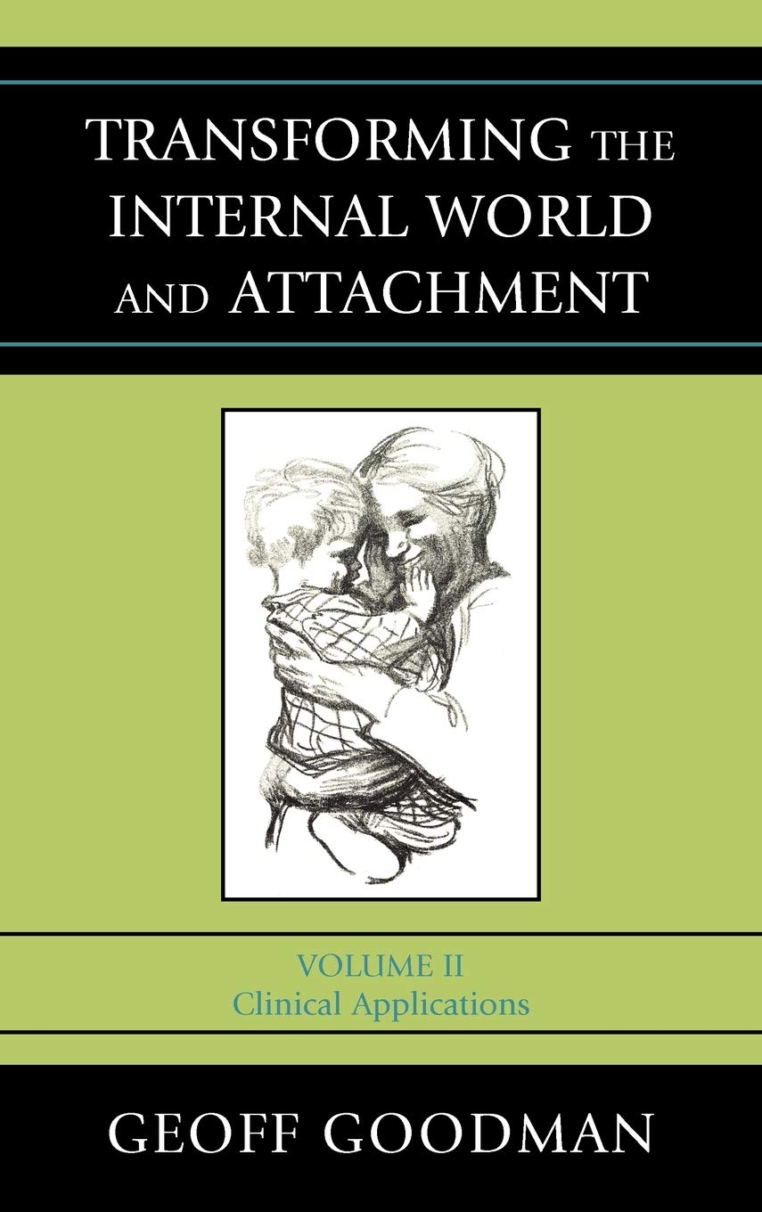 Transforming the Internal World and Attachment: Clinical Applications (Volume II)