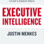 Executive Intelligence: What All Great Leaders Have – A Research-Based Guide to Identifying Standout Performers