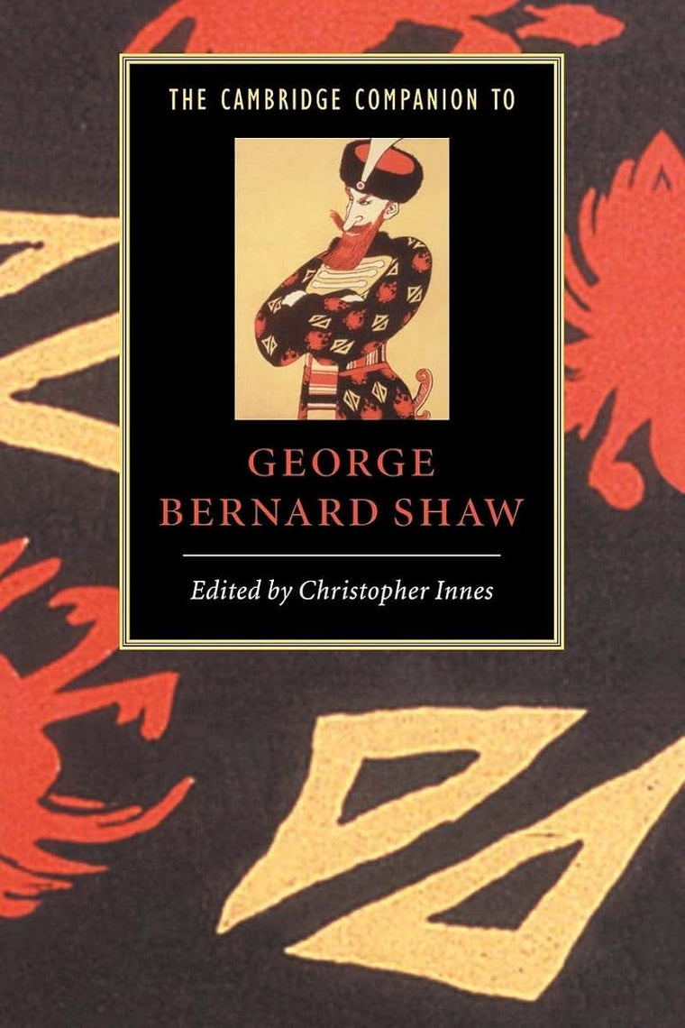 The Cambridge Companion to George Bernard Shaw (Cambridge Companions to Literature)