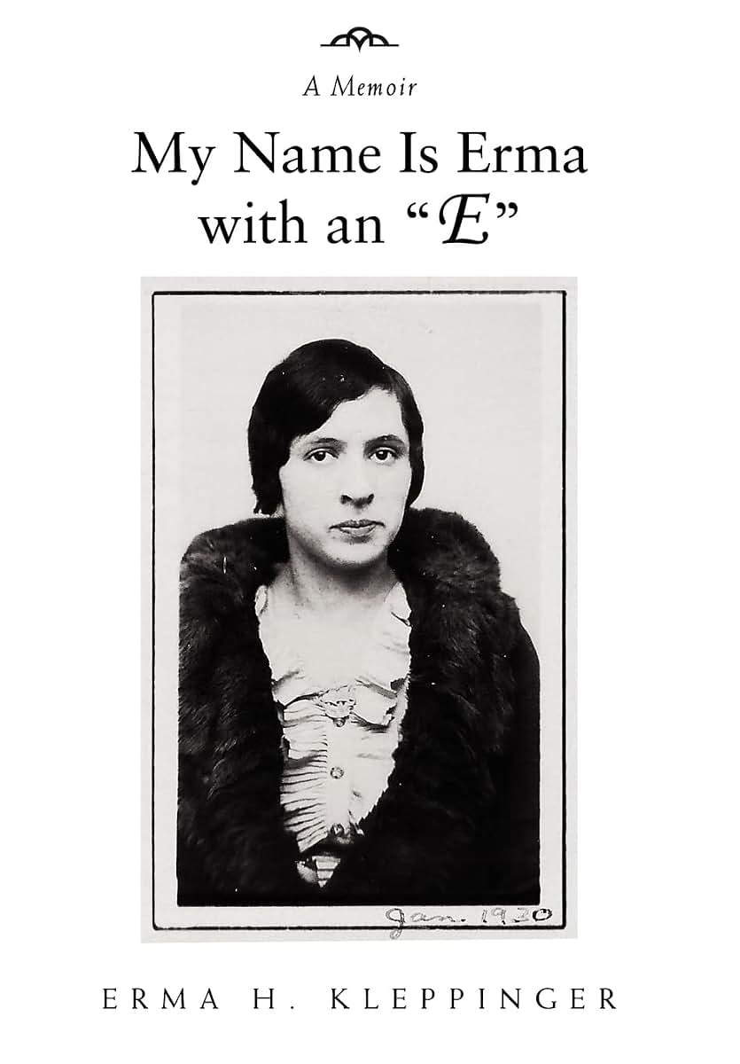 My Name Is Erma with an E: A Memoir