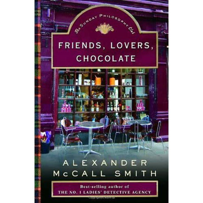 Friends, Lovers, Chocolate: An Isabel Dalhousie Mystery