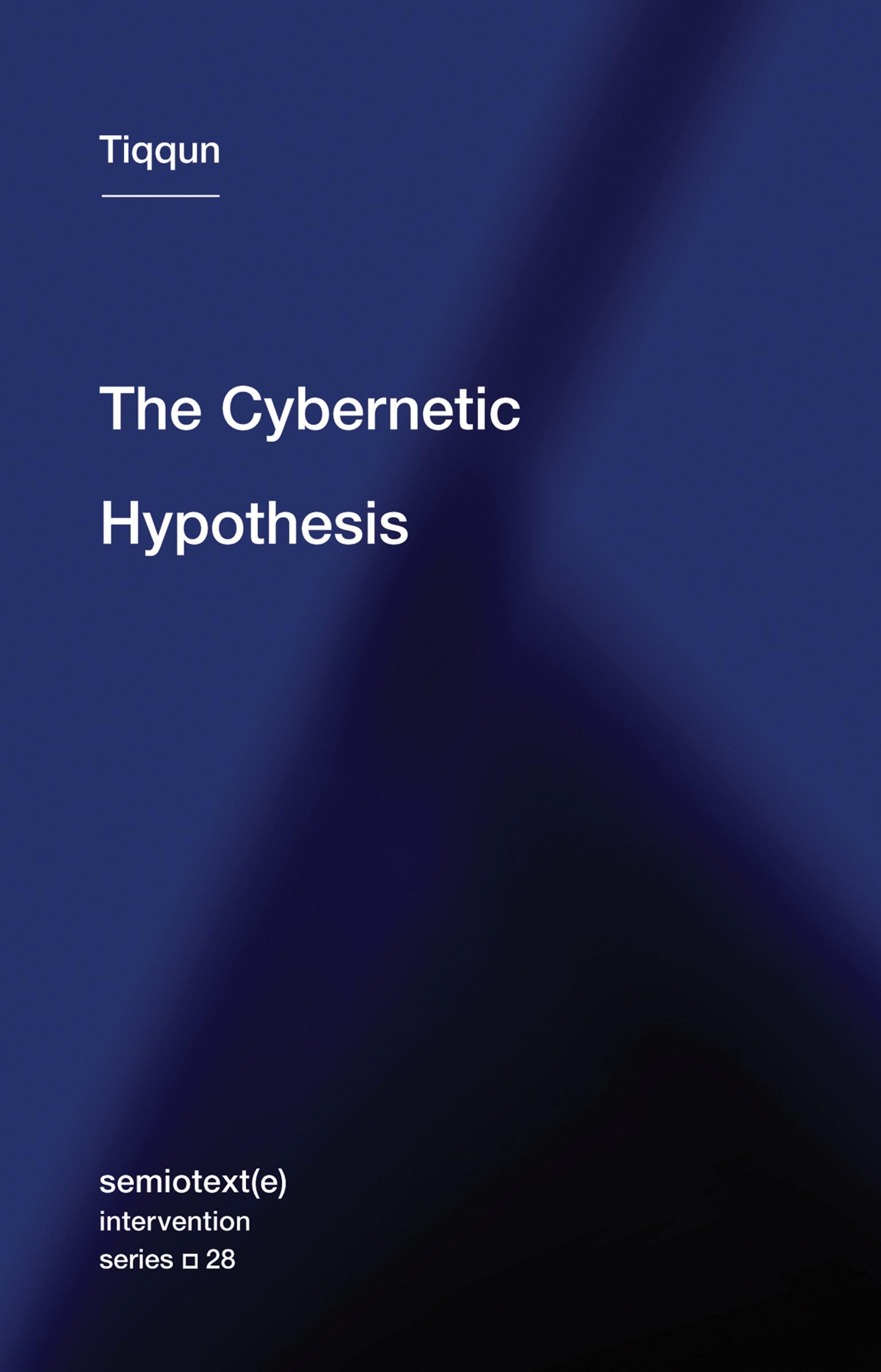The Cybernetic Hypothesis (Semiotext(e) / Intervention Series)