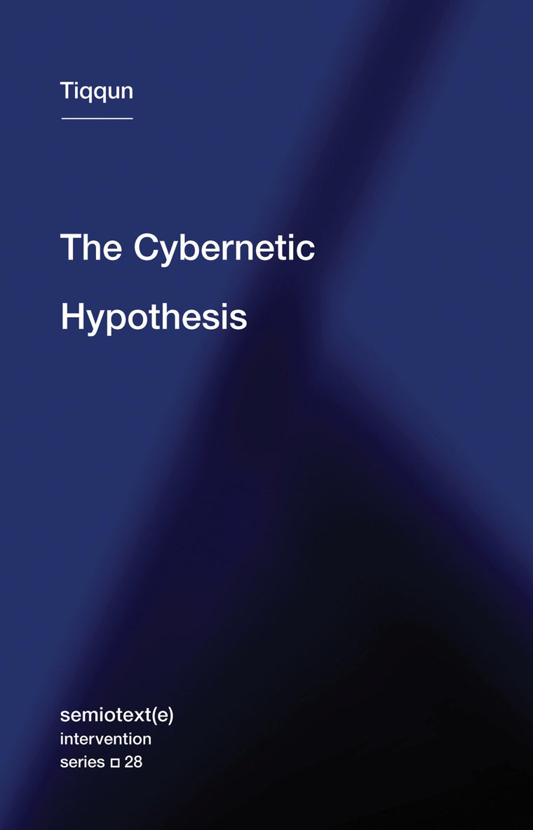 The Cybernetic Hypothesis (Semiotext(e) / Intervention Series)