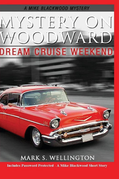 Mystery on Woodward: Dream Cruise Weekend (A Mike Blackwood Mystery)