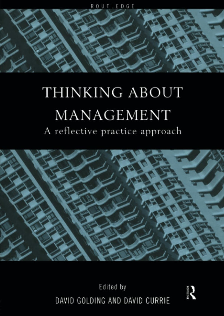 Thinking About Management: A Reflective Practice Approach