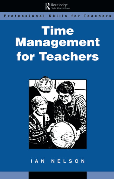Time Management for Teachers (Professional Skills for Teachers Series)