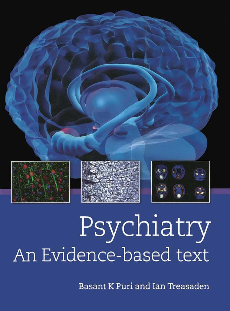 Psychiatry: An evidence-based text (A Hodder Arnold Publication)