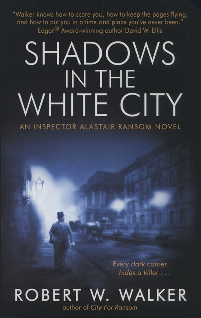 Shadows in the White City: An Inspector Alastair Ransom Mystery (Inspector Alastair Ransom Mysteries)