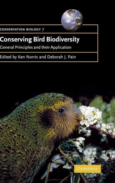 Conserving Bird Biodiversity: General Principles and their Application (Conservation Biology, Series Number 7)
