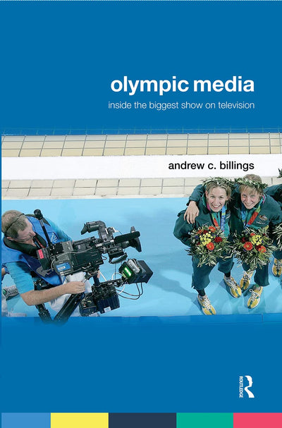 Olympic Media (Routledge Critical Studies in Sport)
