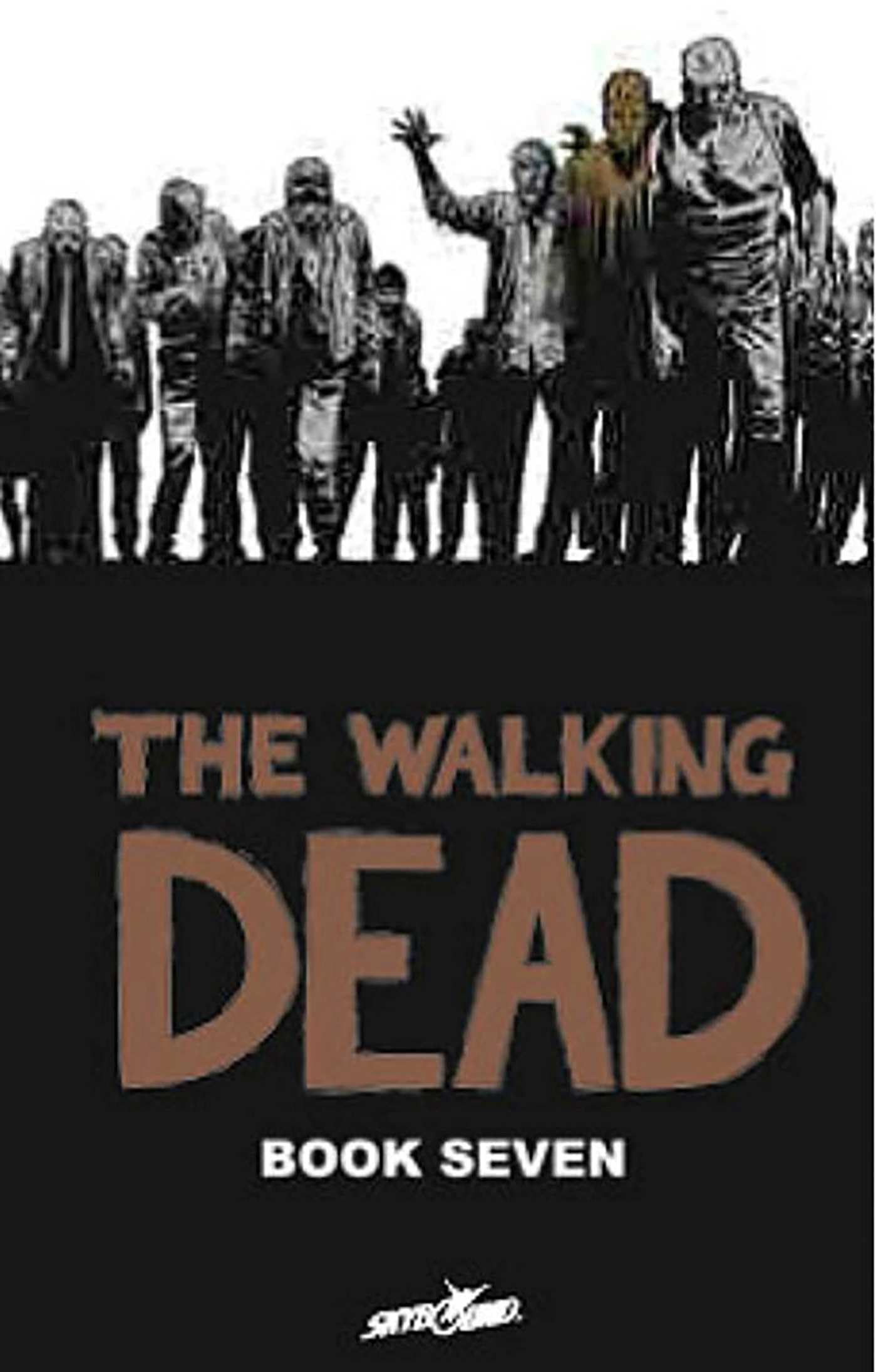 The Walking Dead, Book 7 by Robert Kirkman