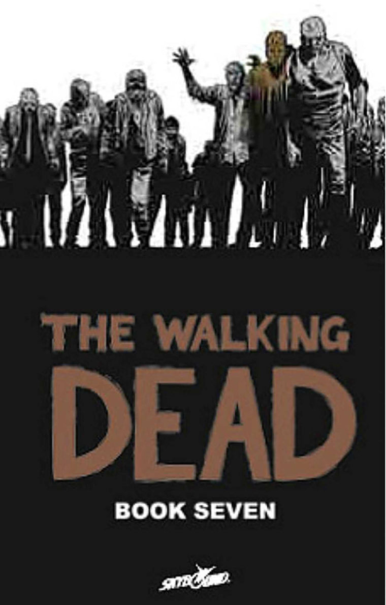 The Walking Dead, Book 7 by Robert Kirkman