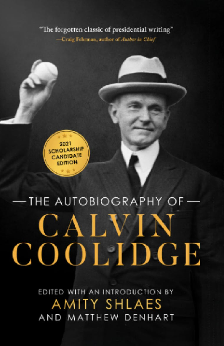 Autobiography of Calvin Coolidge: Authorized, Expanded, and Annotated Edition