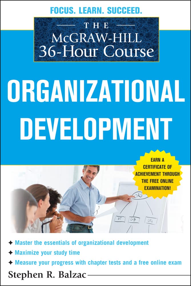 The McGraw-Hill 36-Hour Course: Organizational Development (McGraw-Hill 36-Hour Courses)