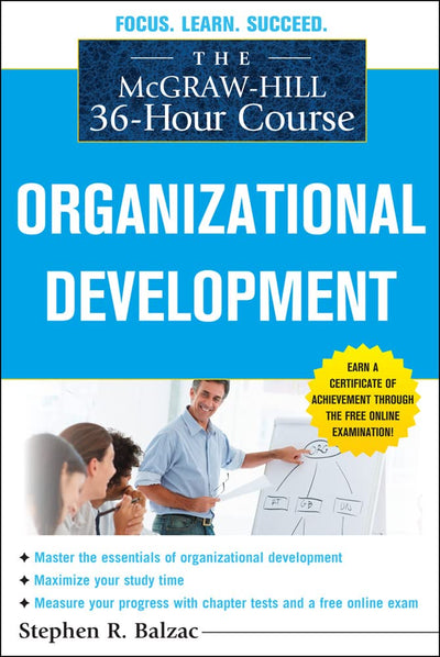 The McGraw-Hill 36-Hour Course: Organizational Development (McGraw-Hill 36-Hour Courses)