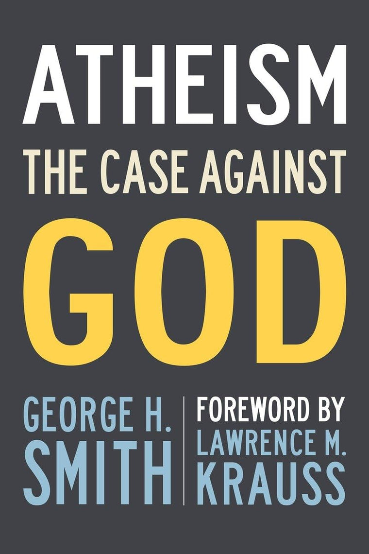 Atheism: The Case Against God (The Skeptic's Bookshelf)