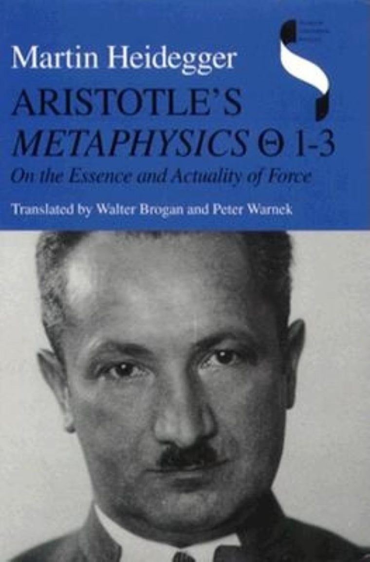 Aristotle's Metaphysics [theta] 1--3: On the Essence and Actuality of Force (Studies in Continental Thought)