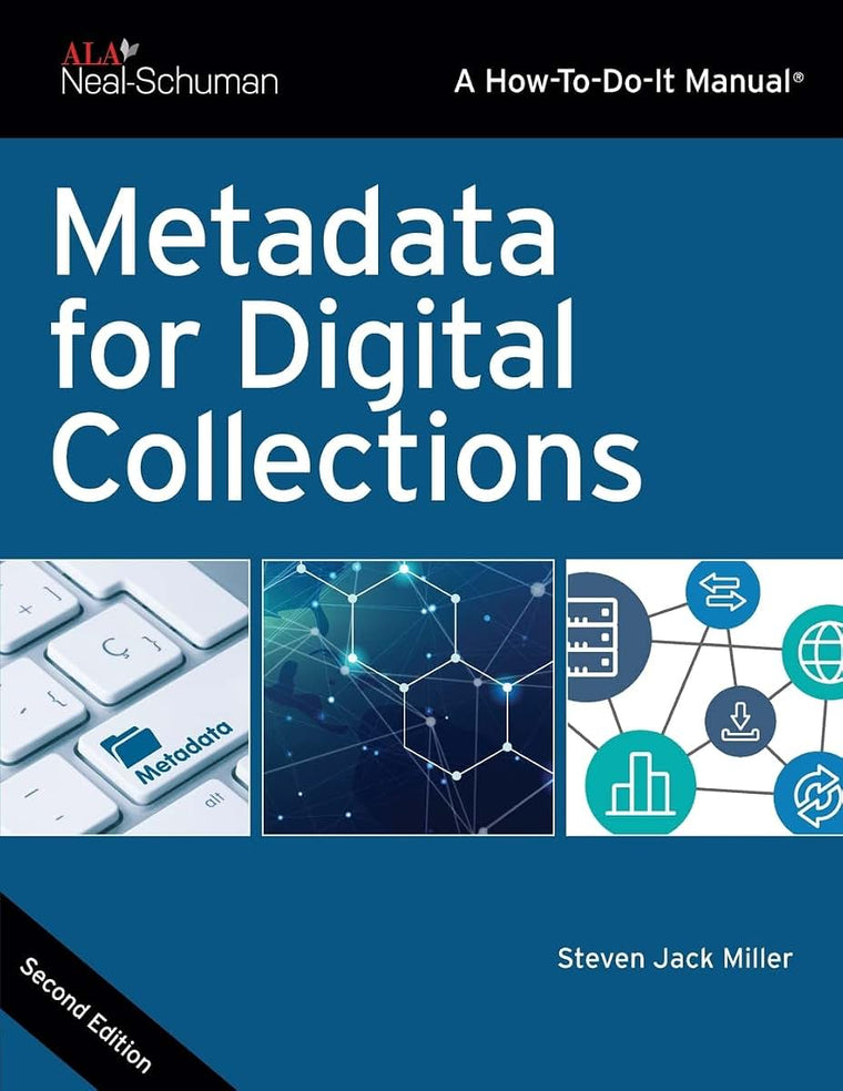 Metadata for Digital Collections (How-To-Do-It Manuals)