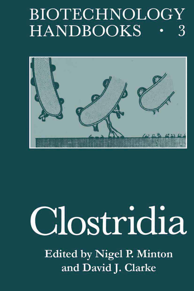 Clostridia (Biotechnology Handbooks, 3)