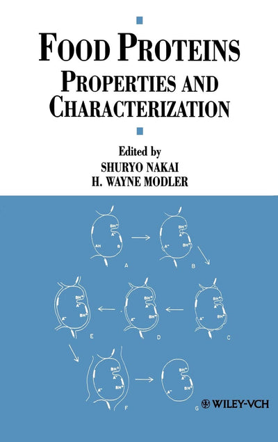 Food Proteins: Properties and Characterization (Food Science and Technology)