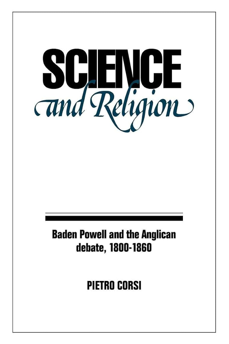 Science and Religion: Baden Powell and the Anglican Debate, 1800-1860