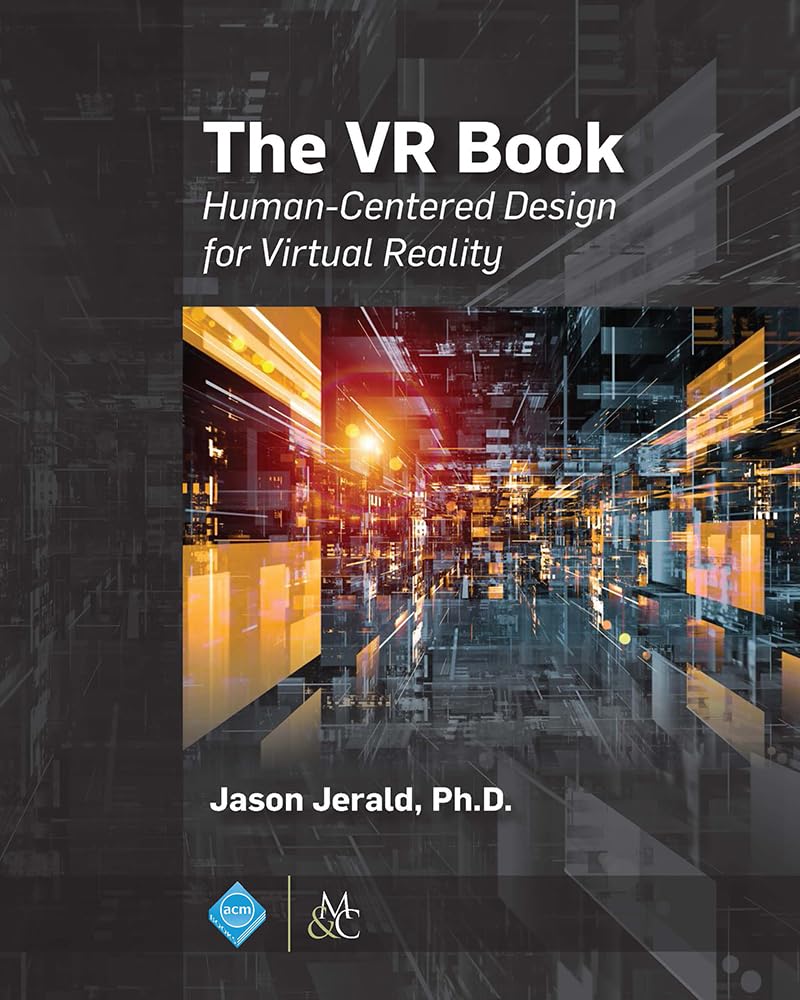 The Vr Book: Human-centered Design for Virtual Reality (Acm Books, 8)