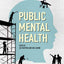 Public Mental Health: Global Perspectives