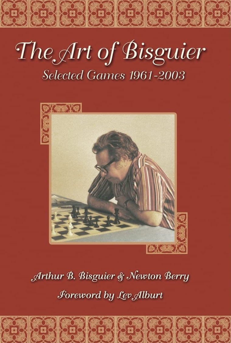Art of Bisguier: Selected Games 1961-2003