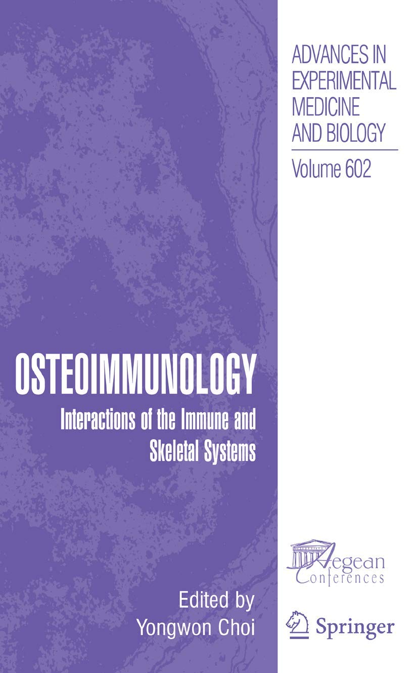 Osteoimmunology (Advances in Experimental Medicine and Biology, 602)
