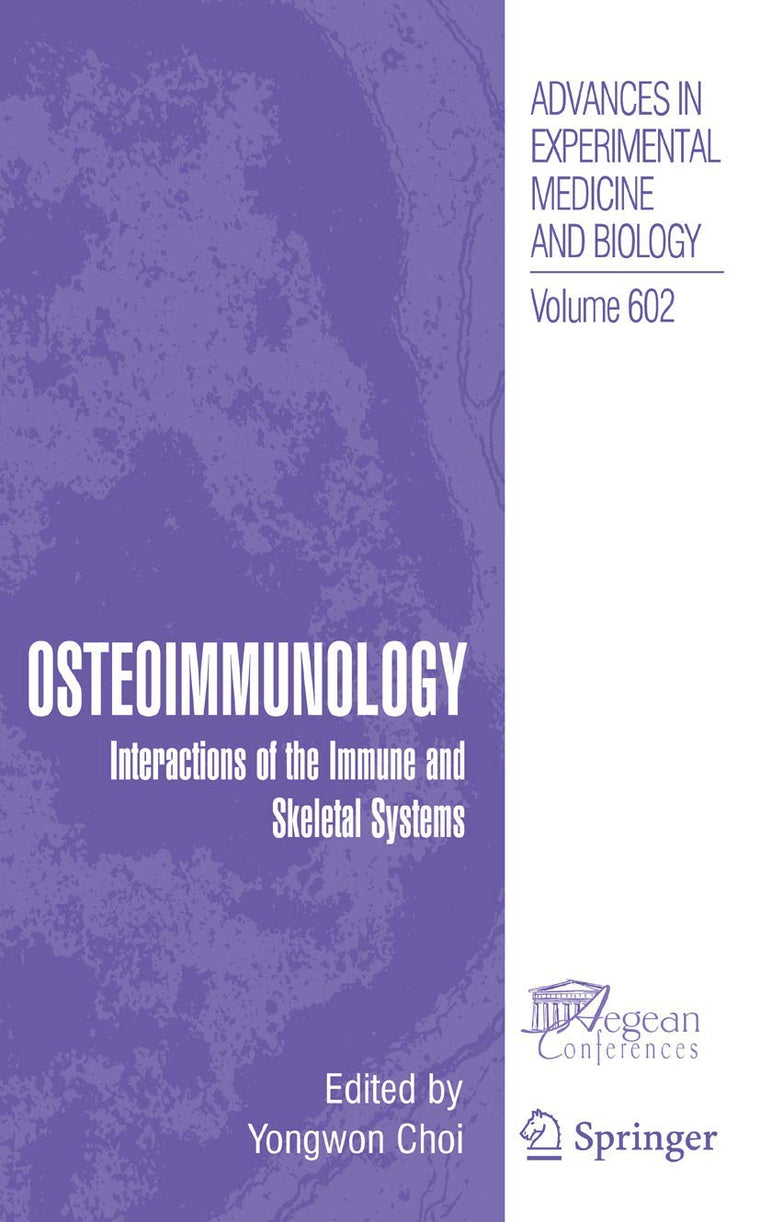 Osteoimmunology (Advances in Experimental Medicine and Biology, 602)