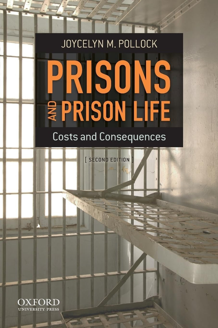 Prisons and Prison Life: Costs and Consequences