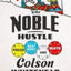 The Noble Hustle: Poker, Beef Jerky, and Death by Whitehead,
