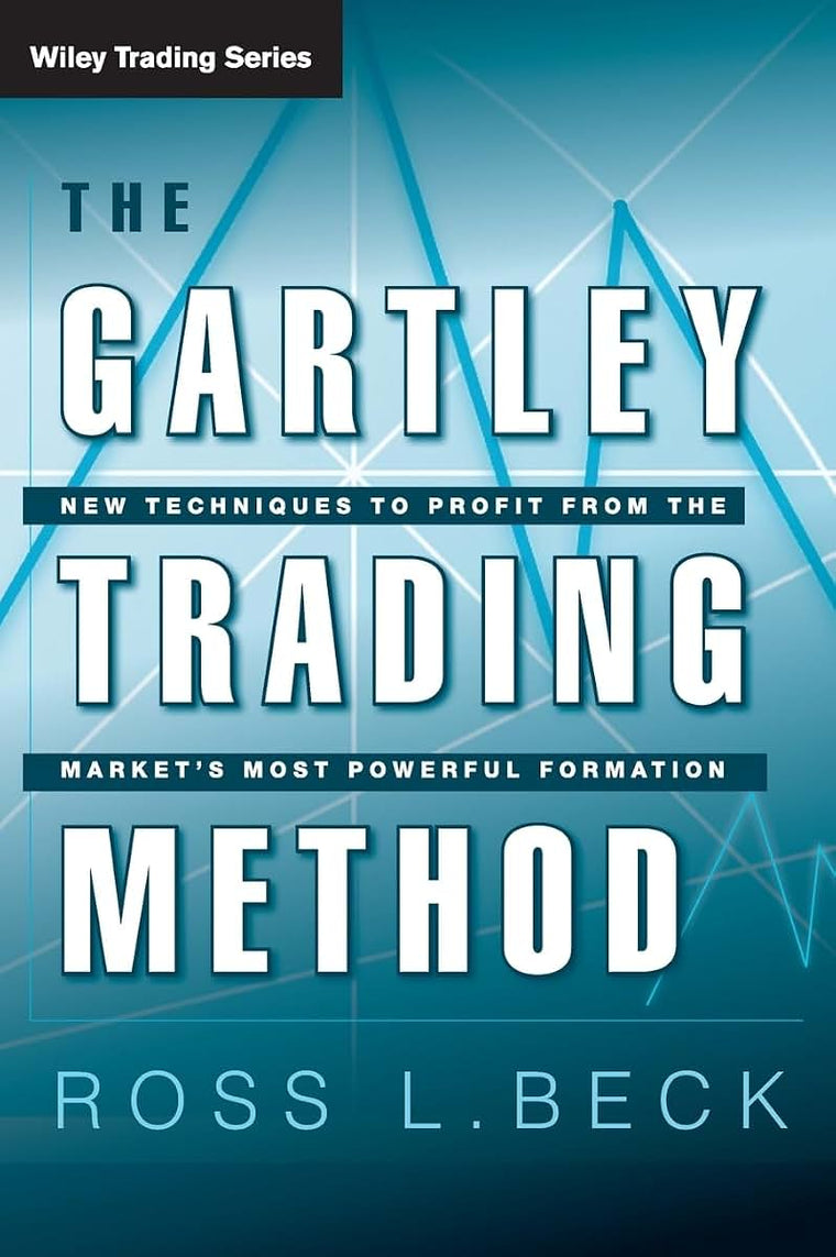 The Gartley Trading Method: New Techniques To Profit from the Markets Most Powerful Formation