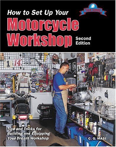 How to Set Up Your Motorcycle Workshop: Tips and Tricks for Building and Equipping Your Dream Workshop (Tech Series)