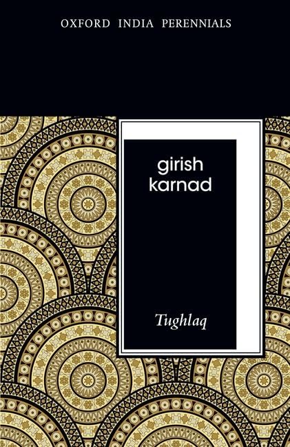 Tughlaq, Second Edition (Oxford India Perennials Series)