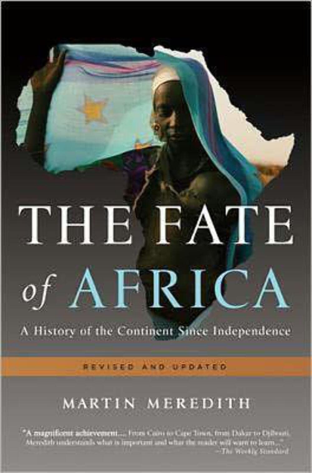 The Fate of Africa: A History of the Continent Since Indepen