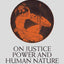 On Justice, Power, and Human Nature: Selections from The History of the Peloponnesian War (Hackett Classics)