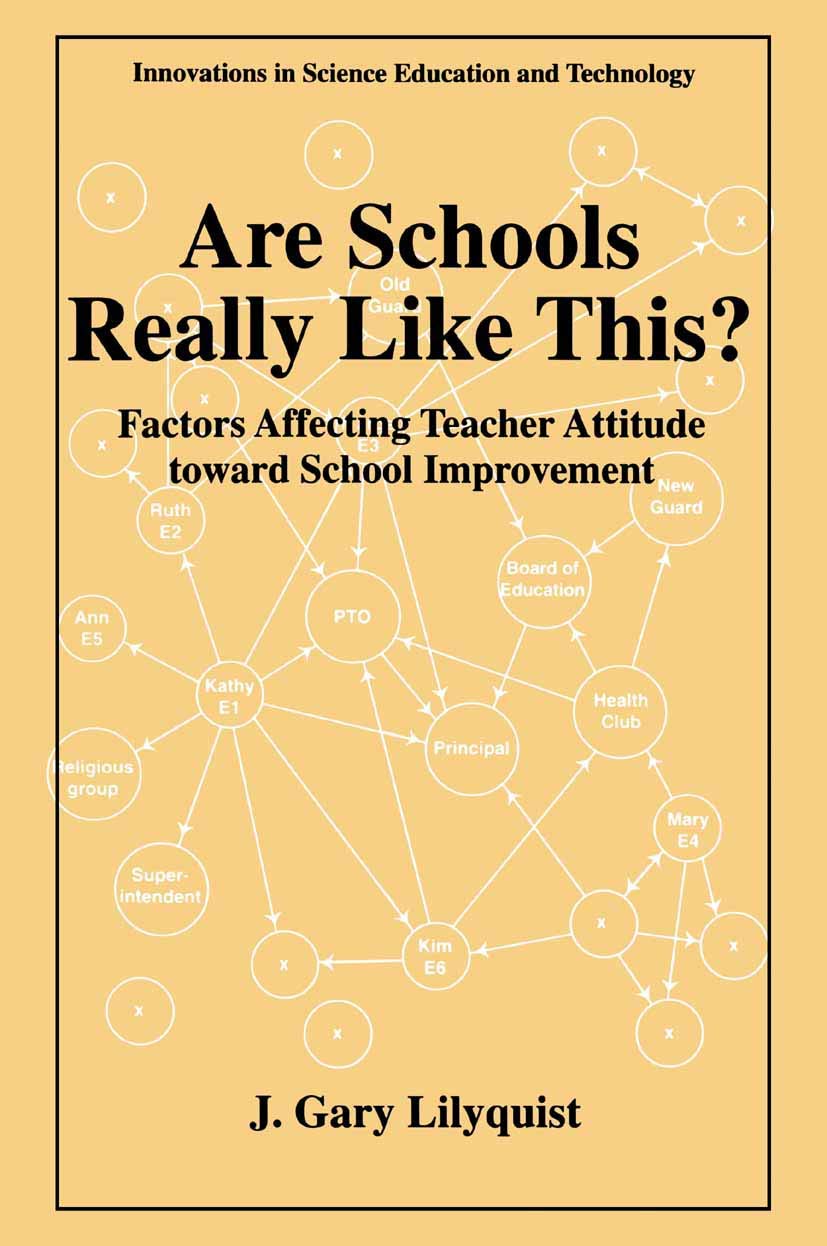 Are Schools Really Like This?: Factors Affecting Teacher Attitude Toward School Improvement (Innovations in Science Education and Technology, 5)