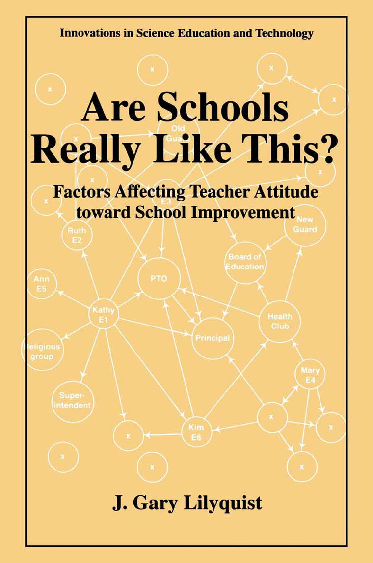 Are Schools Really Like This?: Factors Affecting Teacher Attitude Toward School Improvement (Innovations in Science Education and Technology, 5)
