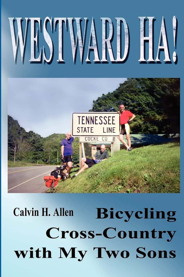 Westward Ha!: Bicycling Cross-Country with My Two Sons