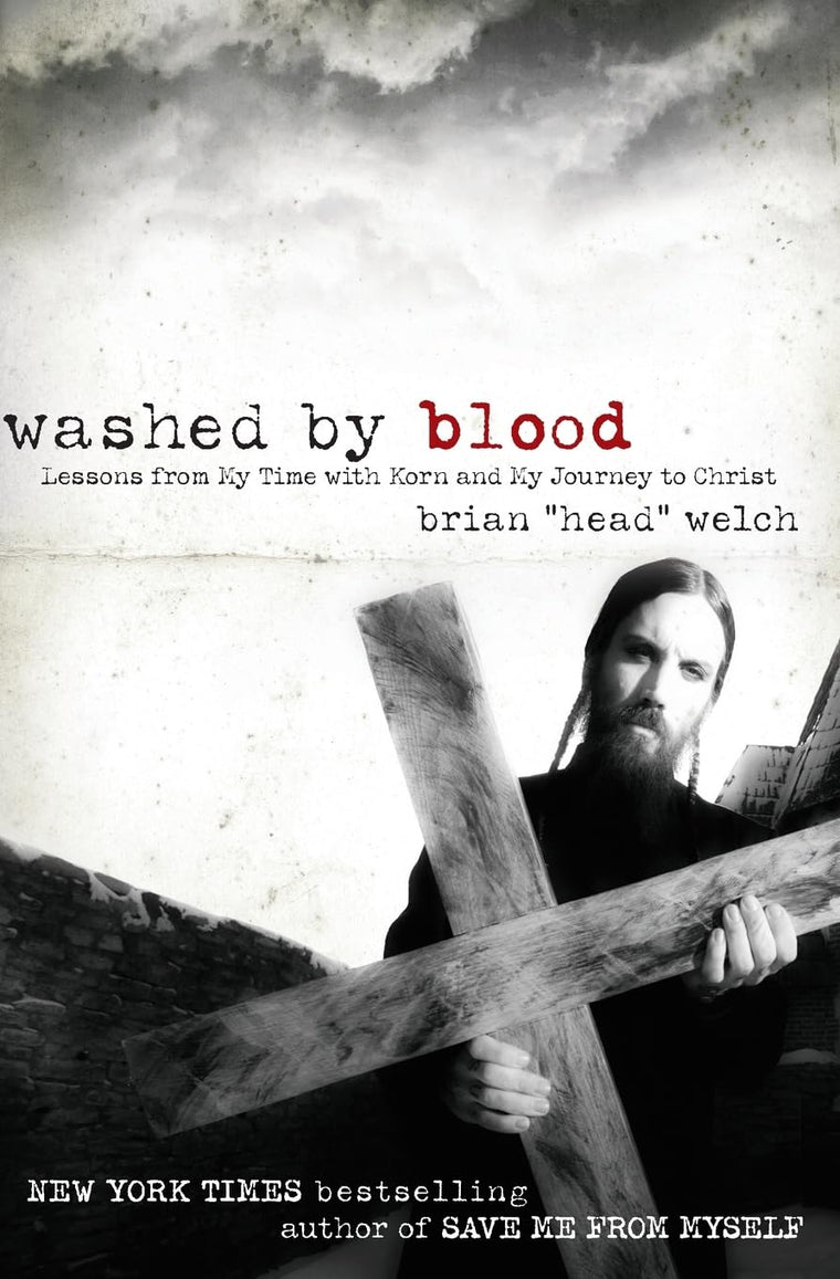 Washed by Blood: Lessons from My Time with Korn and My Journey to Christ