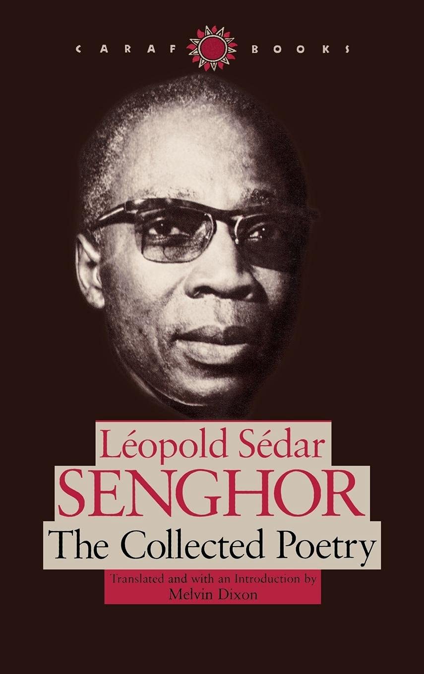 The Collected Poetry (CARAF Books: Caribbean and African Literature Translated from French)