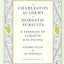 The Charleston Academy of Domestic Pursuits: A Handbook of Etiquette with Recipes